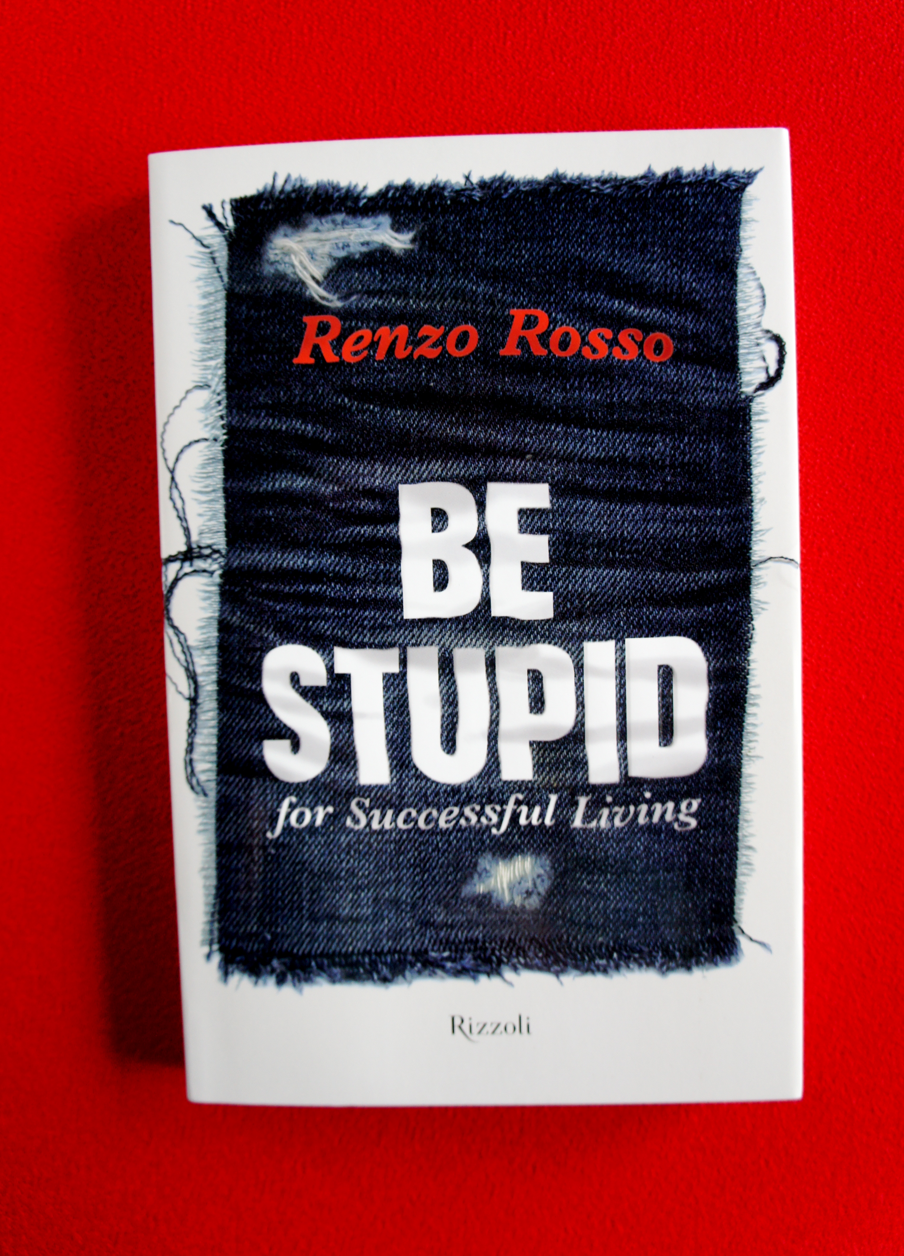 Be stupid